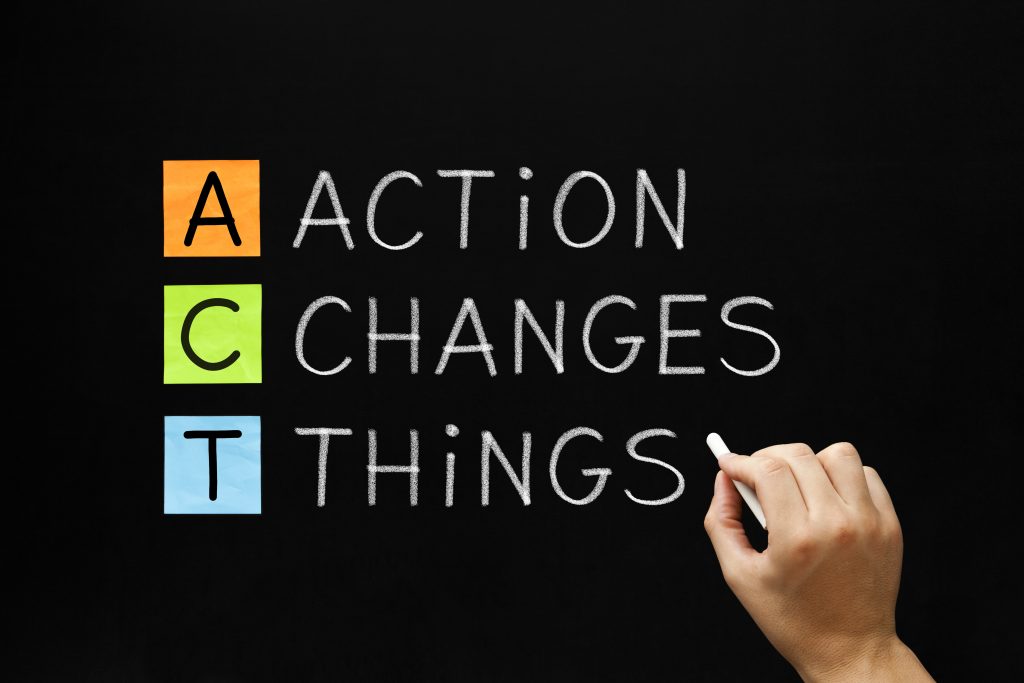 act - action changes things